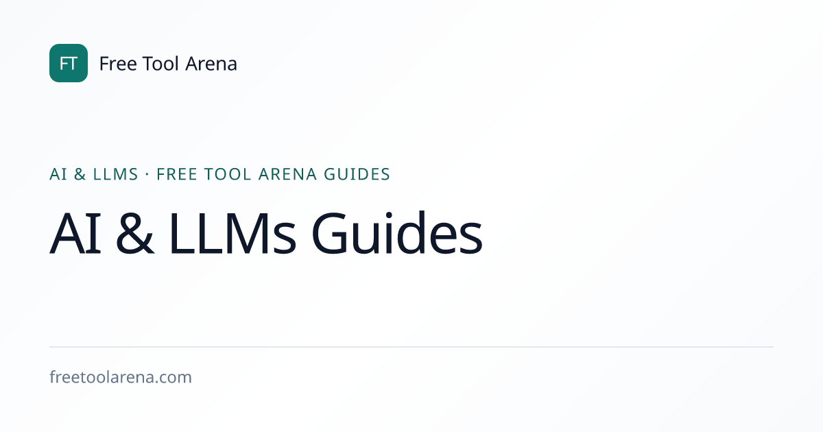 AI & LLMs Guides | Free Tool Arena