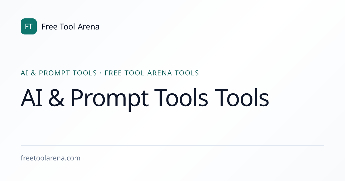 AI & Prompt Tools Tools | Free Tool Arena