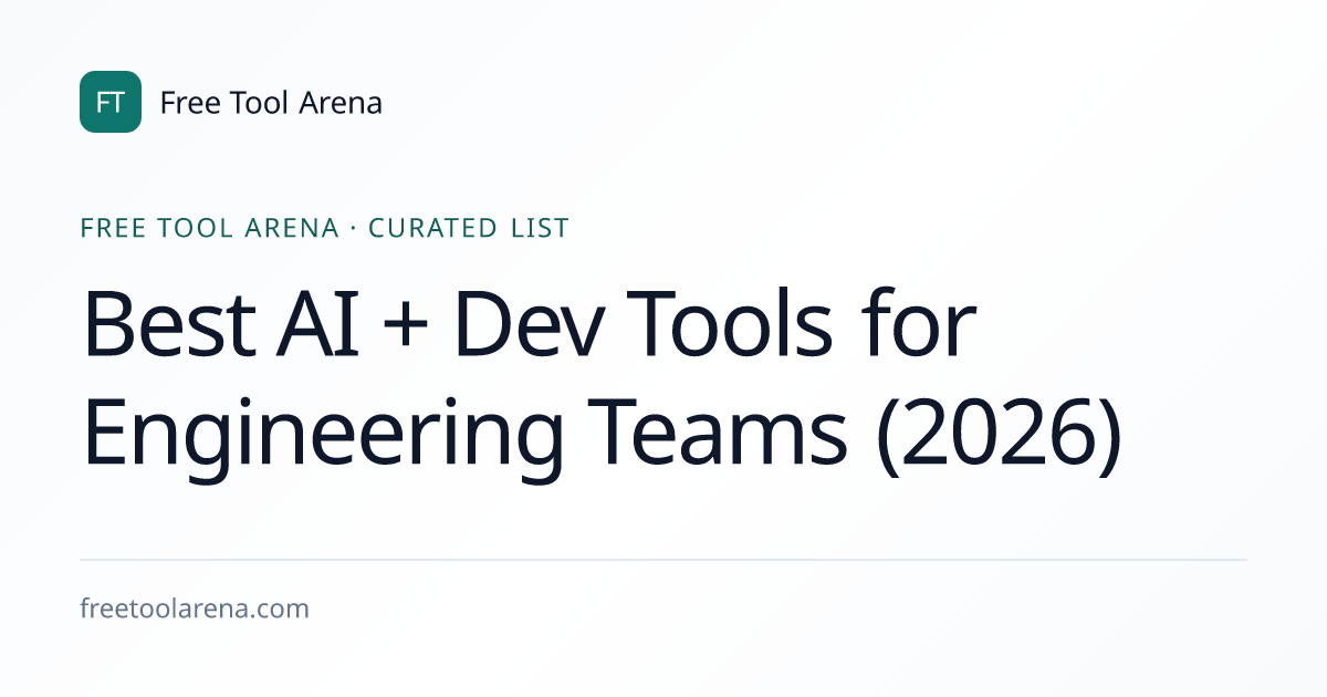 Best AI + Dev Tools for Engineering Teams (2026) | Free Tool Arena