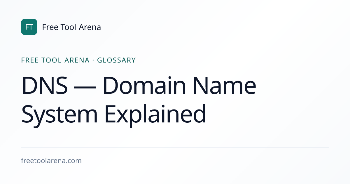 DNS — Domain Name System Explained | Free Tool Arena