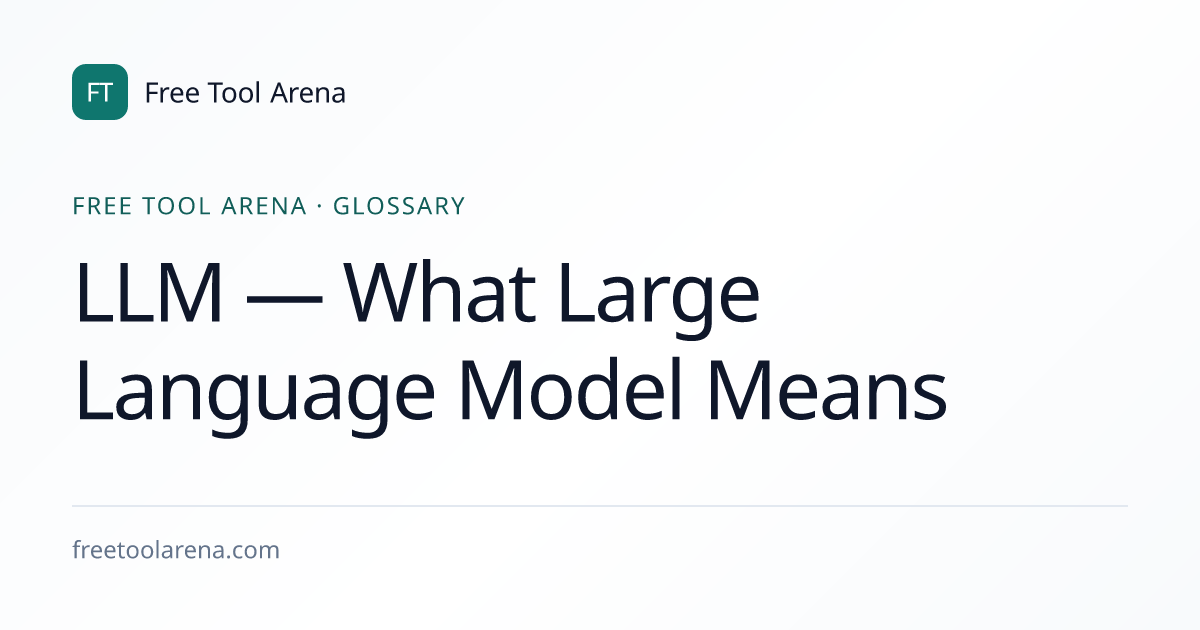 LLM — What Large Language Model Means | Free Tool Arena