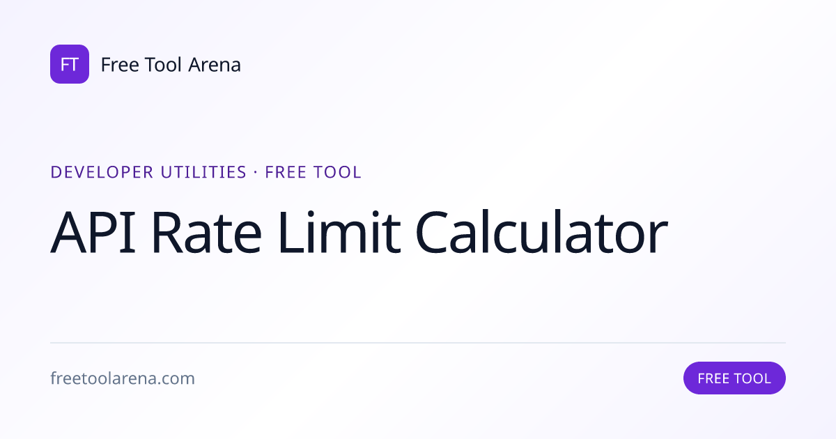 Calculate API Rate Limit Throughput Online | Free Tool Arena