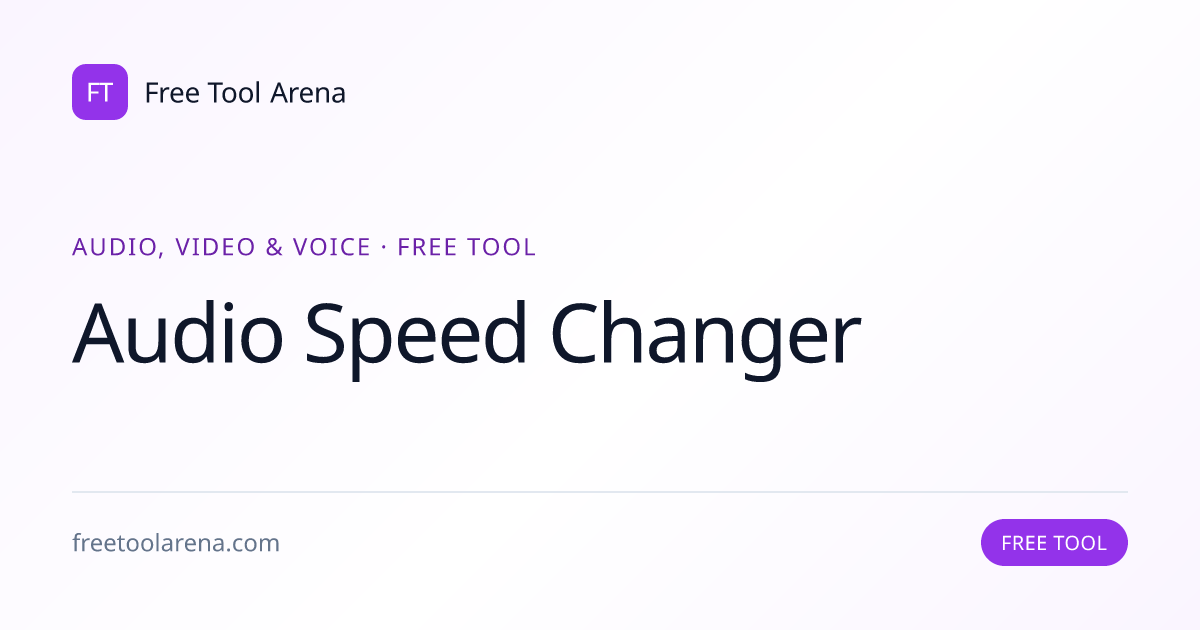 Audio Speed Changer — Slow Down or Speed Up MP3 | Free Tool Arena