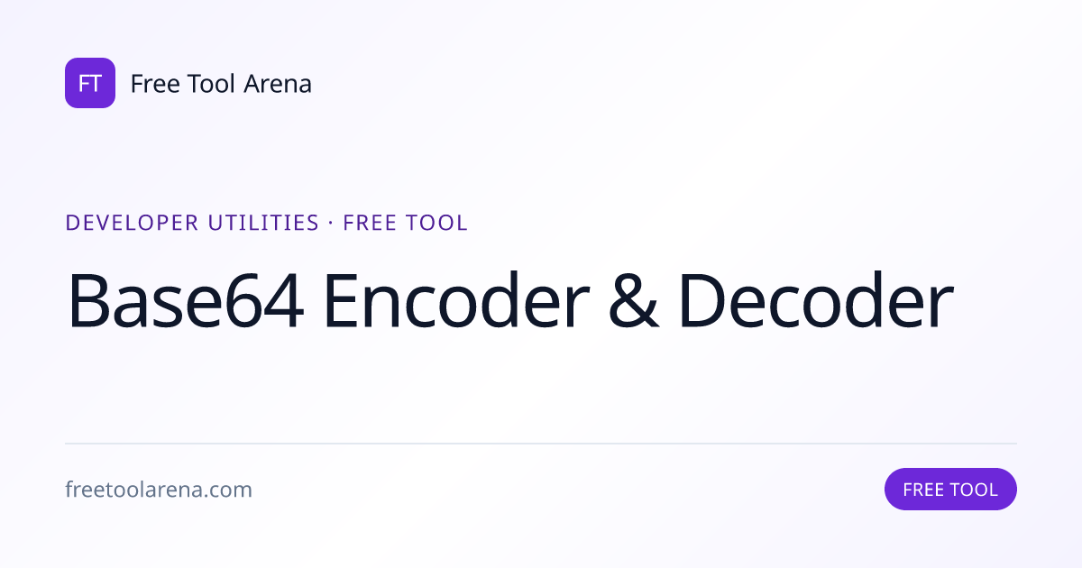 Base64 Encoder / Decoder — Free Online | Free Tool Arena