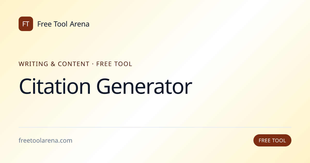Generate Citations — APA, MLA, Chicago, Harvard Styles | Free Tool Arena