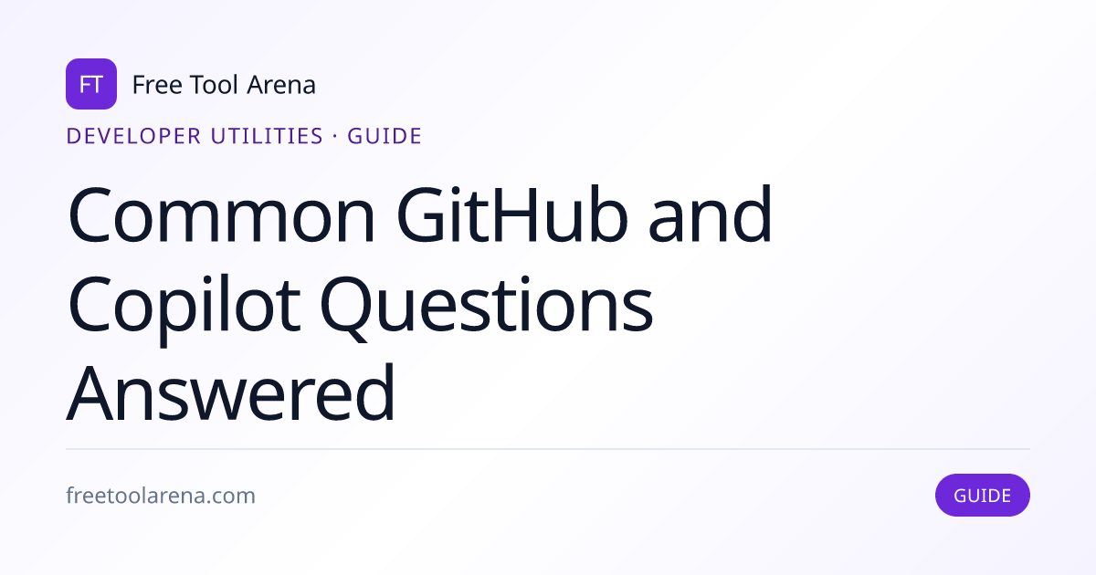 Solve GitHub and Copilot Questions Quickly | Free Tool Arena