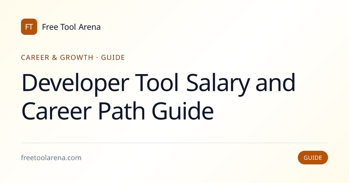 Developer Tool Salary and Career Path Guide | Free Tool Arena