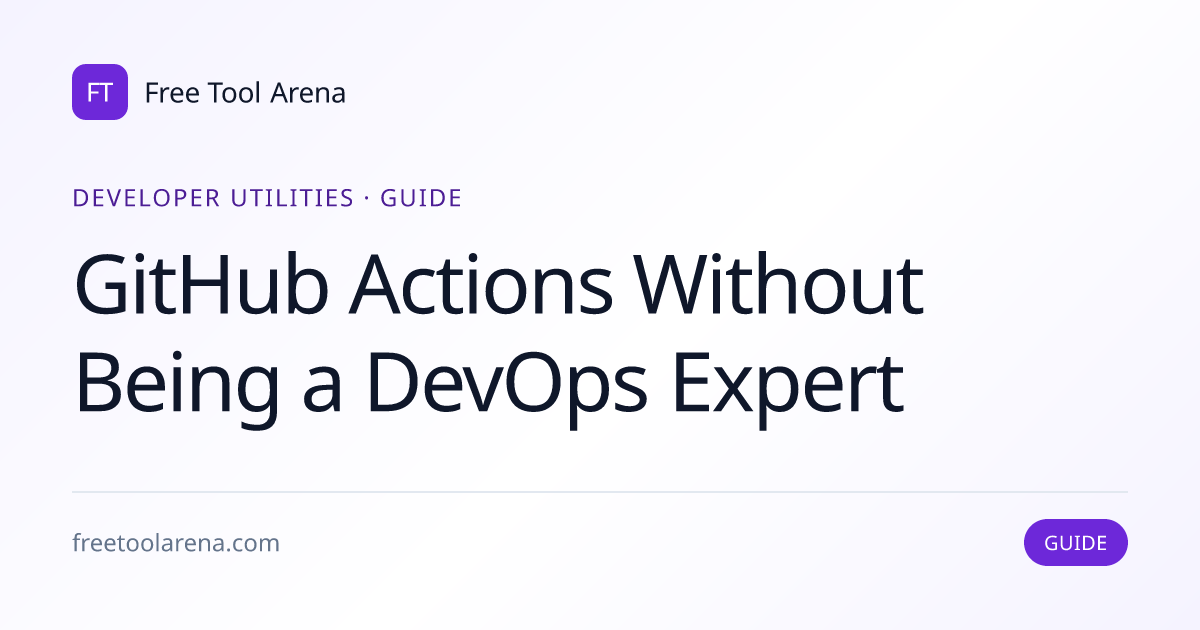 Automate Workflows with GitHub Actions Easily | Free Tool Arena
