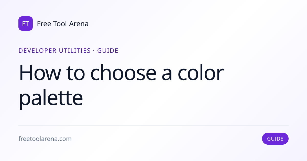 How to Choose a Color Palette — HSL, WCAG, 60-30-10 | Free Tool Arena