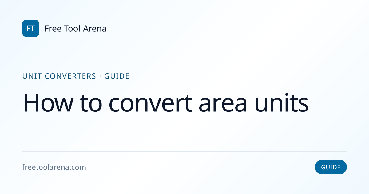 Convert Area Units Instantly — sqft, m², Acres & More | Free Tool Arena