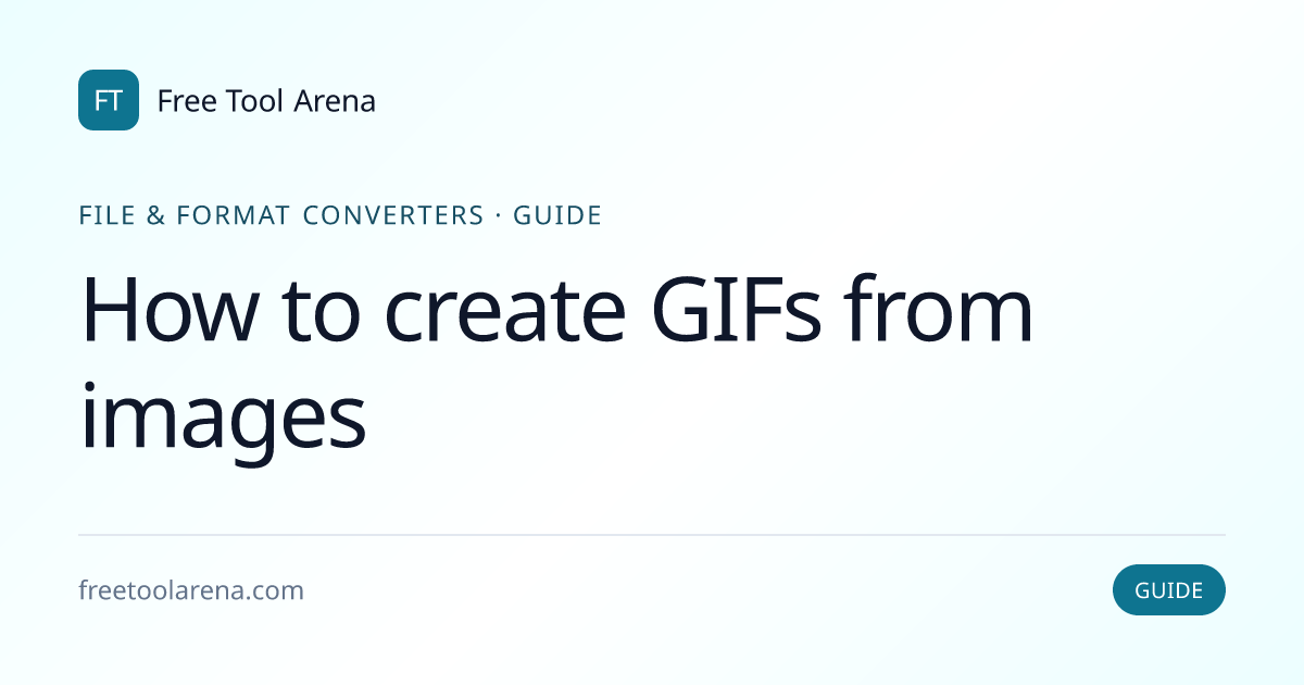 Create GIFs From Images — Free, Instant Animation | Free Tool Arena