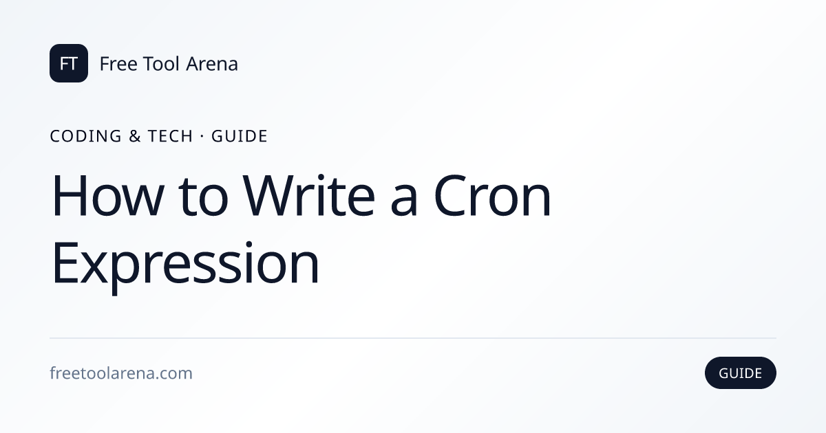 How to Write a Cron Expression (With Examples) | Free Tool Arena
