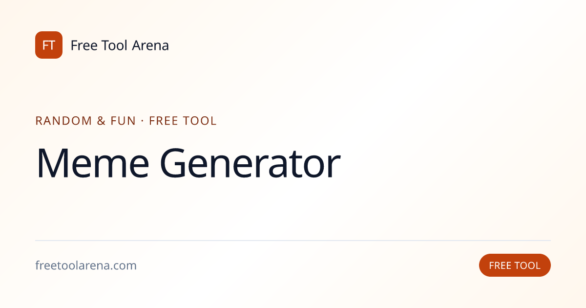Meme Generator — Drag Templates, Add Text, Download | Free Tool Arena