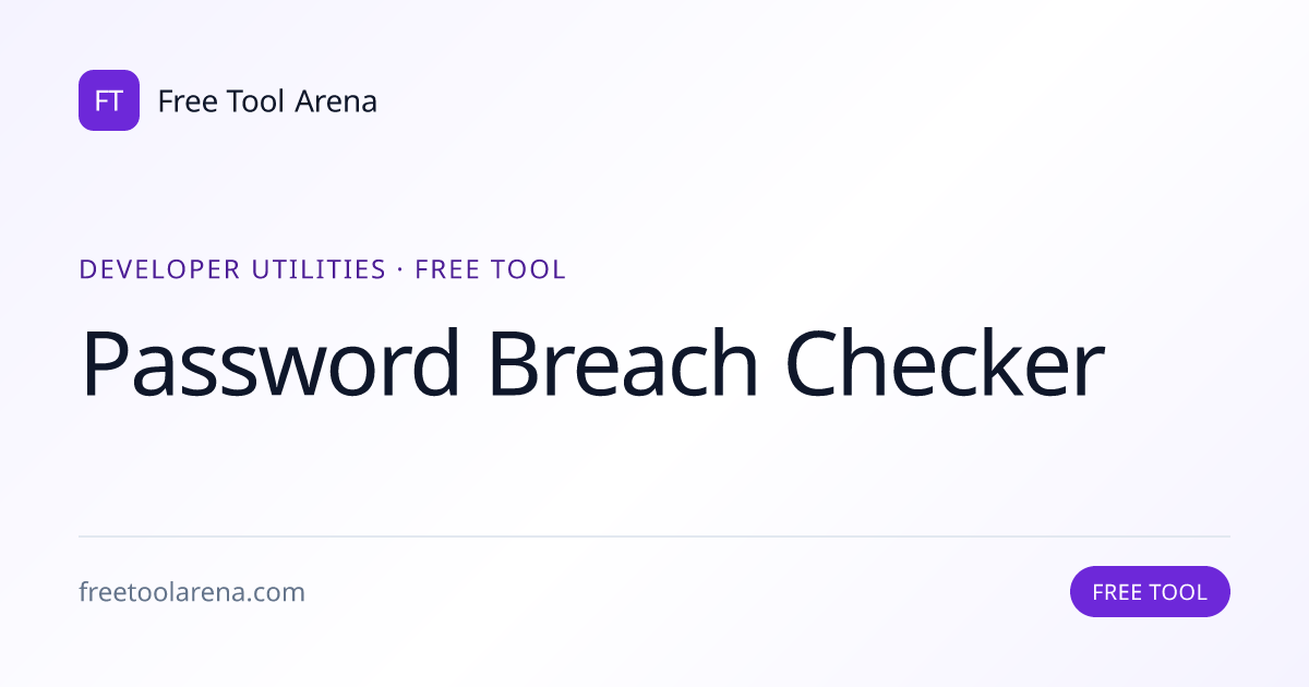 Password Breach Checker — Is Yours Leaked? (HIBP) | Free Tool Arena