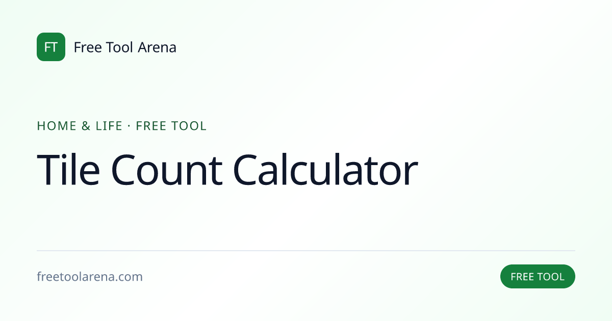 Tile Count Calculator — Free Online Calculator | Free Tool Arena